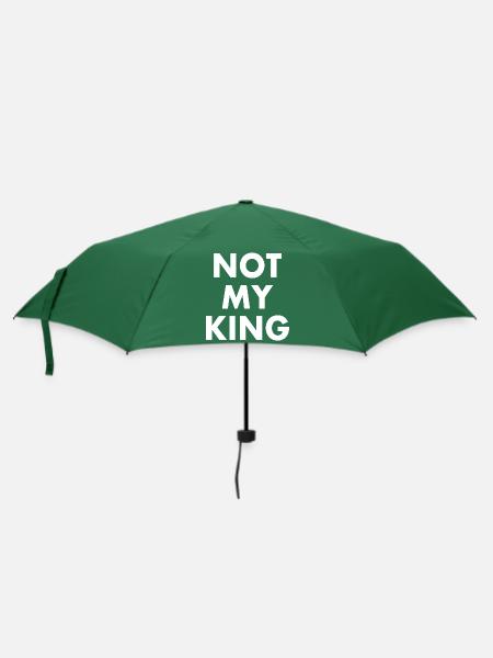 Not my king - Regenschirm (klein) - Flaschengrün
