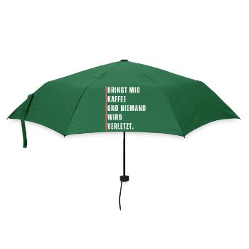 Bringt mir Kaffee und niemand wird verletzt Spruch - Regenschirm (klein) - Flaschengrün - Vorne