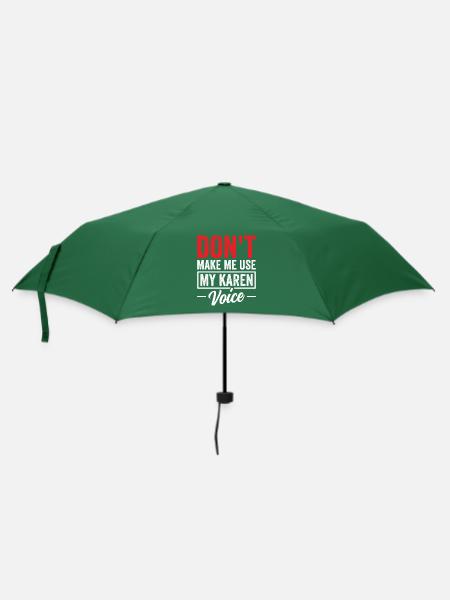Zwinge Mich Nicht Meine Karen Stimme Zu Benutzen - Regenschirm (klein) - Flaschengrün