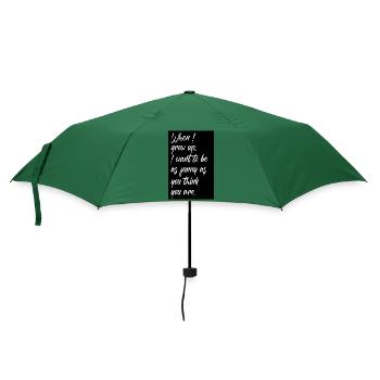 Wenn ich lustig aufwache, will ich so lustig sein wie du - Regenschirm (klein) - Flaschengrün - Vorne