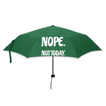 Nope Not Today Bürohumor - Regenschirm (klein) - Flaschengrün - Vorne