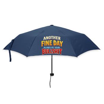 Another beautiful day, ruined by your crap - Umbrella (small) - navy - Front