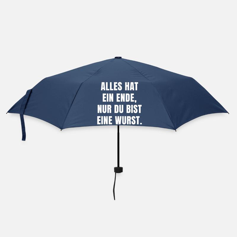ALLES HAT EIN ENDE, NUR DU BIST EINE WURST. - Regenschirm (klein) - Navy