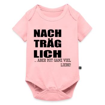 Nachträgliche Grüße Geburtstagswünsche Liebe - Baby Premium Kurzarmbody - Rosa - Vorne