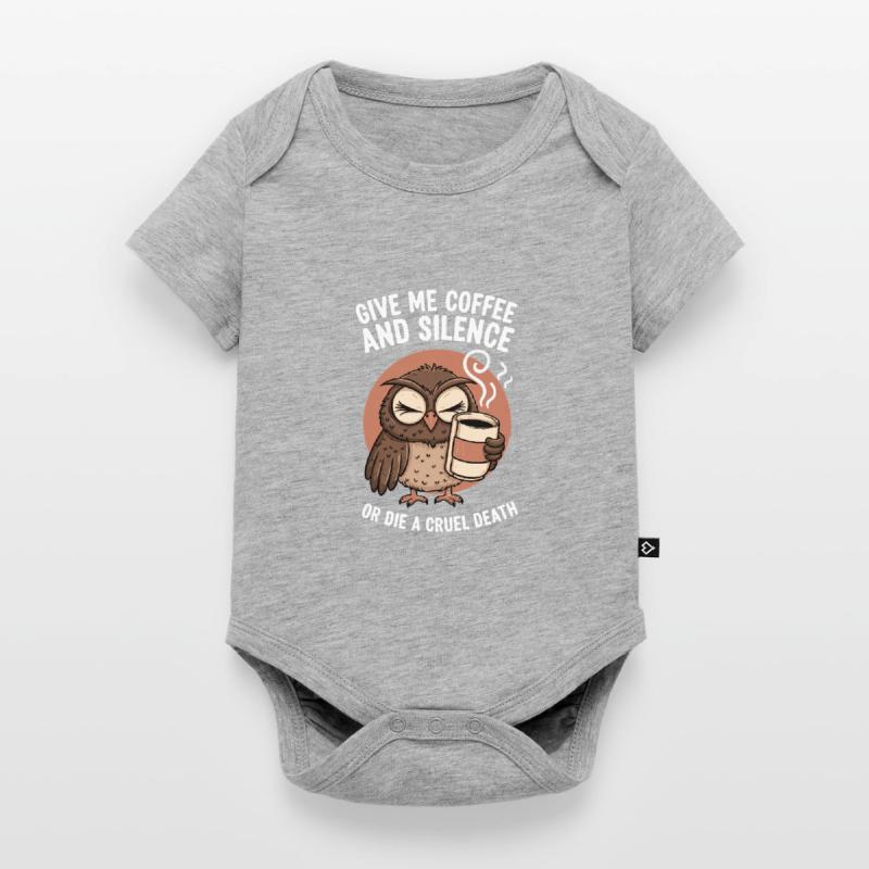 Kaffee Eule - geb mir Kaffee und Stille oder stirb Baby Premium Kurzarmbody