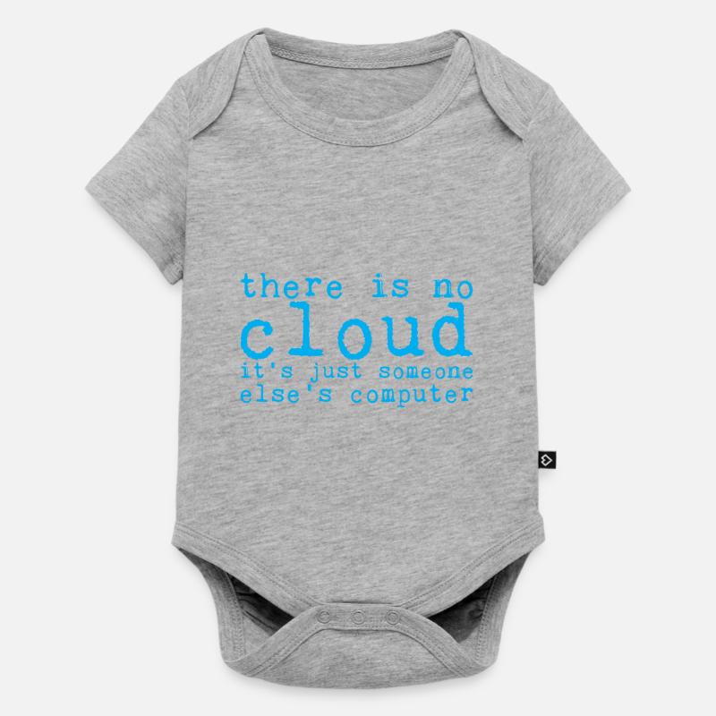 There Is No Cloud Its Just Someone Elses Computer8 - Baby Premium short-sleeve bodysuit - heather grey