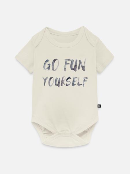 go fun yourself Spruch Englisch - Baby Premium Kurzarmbody - Naturweiß
