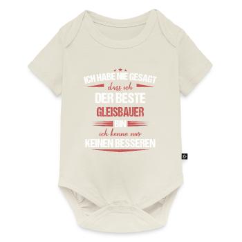 Gleisbauer Gleisbau Eisenbahn Gleise Beruf Spruch - Baby Premium Kurzarmbody - Naturweiß - Vorne