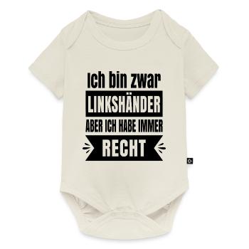 Ich bin zwar Linkshänder aber ich habe immer recht - Baby Premium Kurzarmbody - Naturweiß - Vorne
