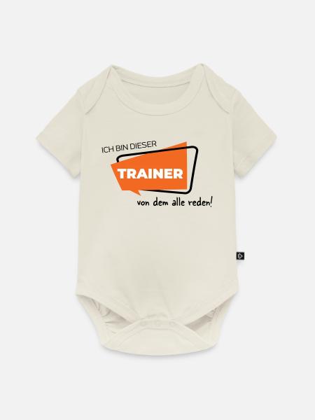Ich bin dieser Trainer von dem alle reden - Baby Premium Kurzarmbody - Naturweiß