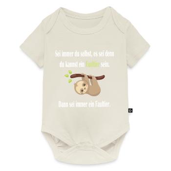 Sei immer du selbst, sei ein Faultier - Spruch - Baby Premium Kurzarmbody - Naturweiß - Vorne
