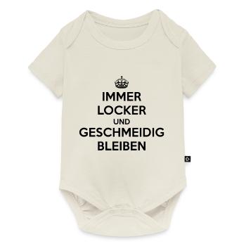 Immer locker und geschmeidig bleiben / Keep calm - Baby Premium Kurzarmbody - Naturweiß - Vorne