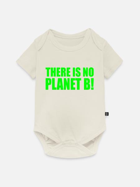 There is no planet B - Baby Premium Kurzarmbody - Naturweiß