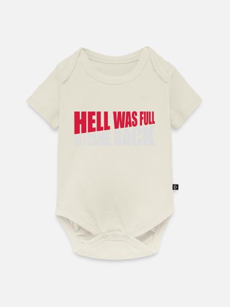 hell was full Zitat - Baby Premium Kurzarmbody - Naturweiß