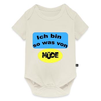 Ich bin so was von müde - Müdigkeit, Ausruhen - Baby Premium Kurzarmbody - Naturweiß - Vorne