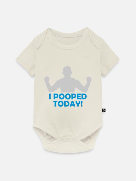 I pooped today Zitat - Baby Premium Kurzarmbody - Naturweiß