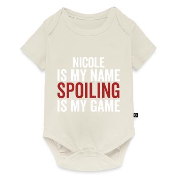 Nicole is My Name Spoiling is My Game - Baby Premium short-sleeve bodysuit - off white - Front