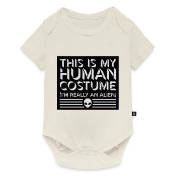 human costume alien quote - Baby Premium short-sleeve bodysuit - off white - Front