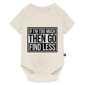 if im too much - Baby Premium Kurzarmbody - Naturweiß - Vorne