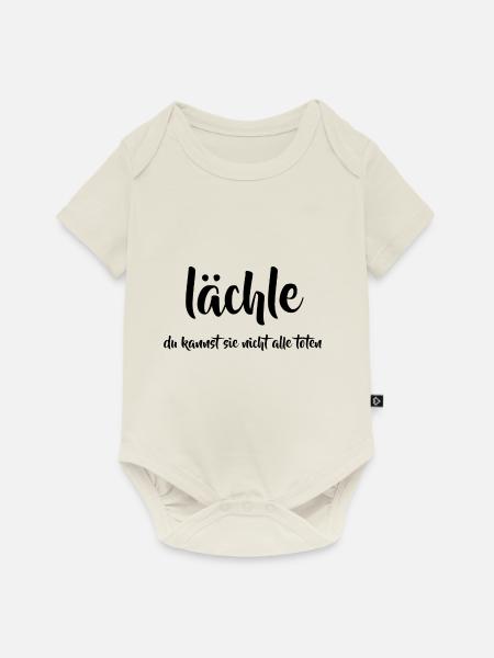 Lächle du kannst sie nicht alle töten - Baby Premium Kurzarmbody - Naturweiß