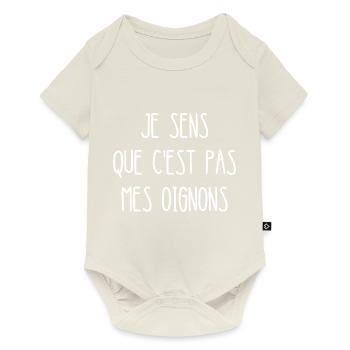 je sens que c'est pas mes oignons - Body à manches courtes Premium Bébé - blanc cassé - Devant