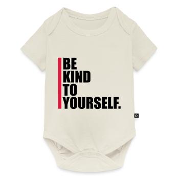 be kind to yourself - Baby Premium short-sleeve bodysuit - off white - Front