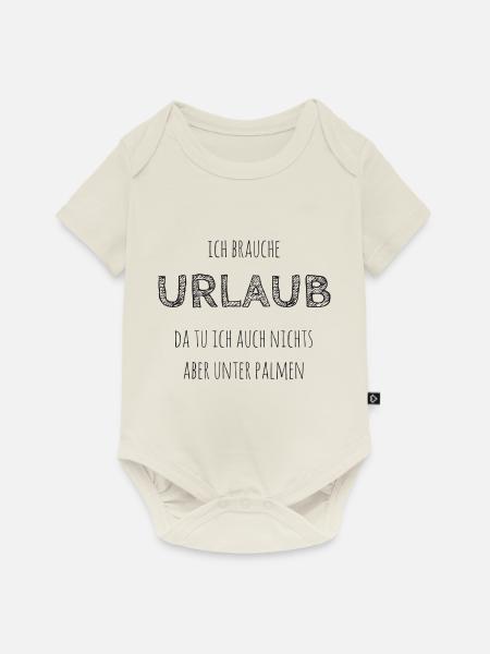 Ich brauche Urlaub - Baby Premium Kurzarmbody - Naturweiß
