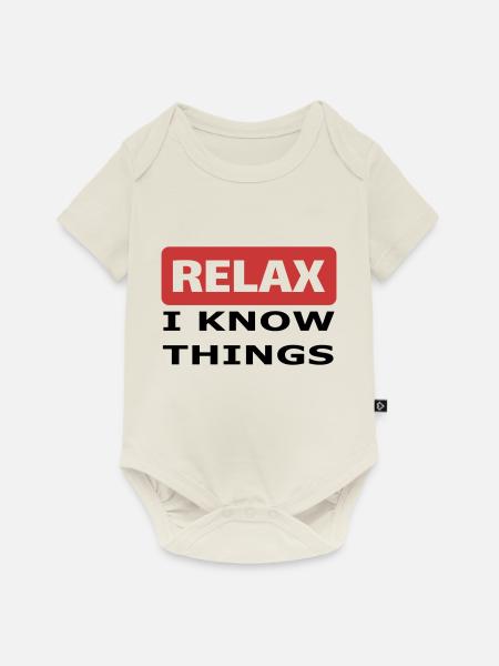 Relax I know things - Baby Premium Kurzarmbody - Naturweiß