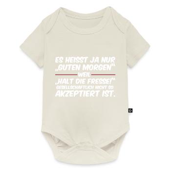 Good morning, Shut up - Baby Premium short-sleeve bodysuit - off white - Front