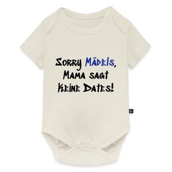 Sorry Mädels keine Dates - Baby Premium Kurzarmbody - Naturweiß - Vorne