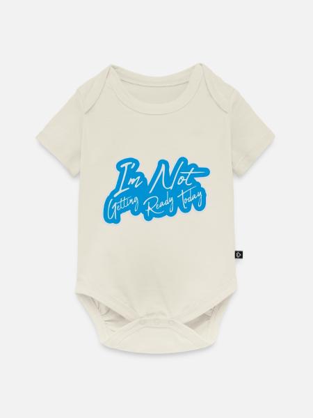 not getting ready today - Baby Premium Kurzarmbody - Naturweiß