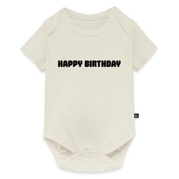 Happy Birthday Glückwunsch Gratulieren Geburtstag - Baby Premium Kurzarmbody - Naturweiß - Vorne