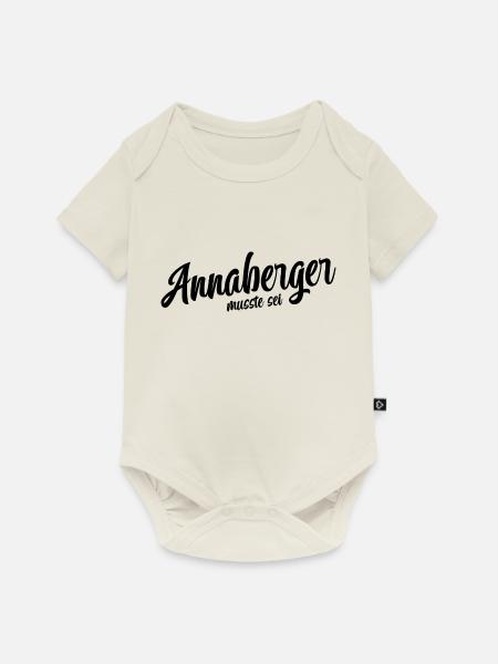 Annaberger musst du sein - Baby Premium Kurzarmbody - Naturweiß