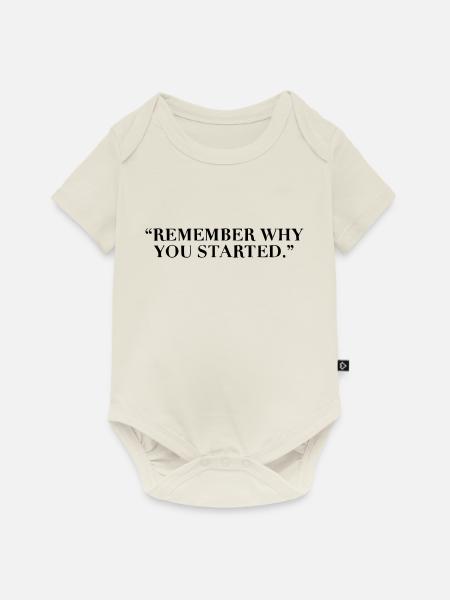 Remember why you started - Baby Premium Kurzarmbody - Naturweiß