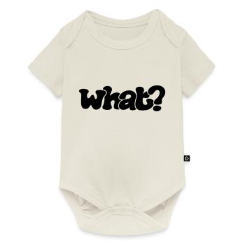 Quoi? - Body à manches courtes Premium Bébé - blanc cassé - Devant
