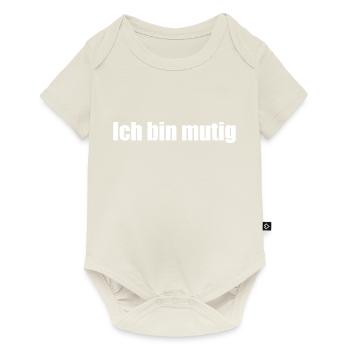 Ich bin mutig - Baby Premium Kurzarmbody - Naturweiß - Vorne