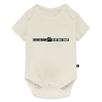 only talking to dog - Baby Premium short-sleeve bodysuit - off white - Front