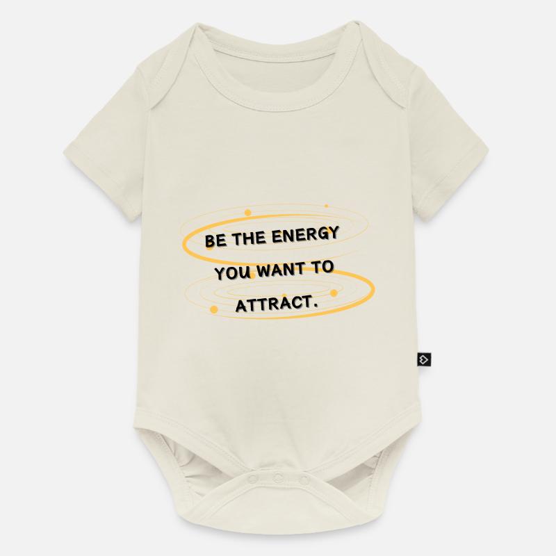 Déclaration « Soyez l’énergie que vous voulez attirer » - Body à manches courtes Premium Bébé - blanc cassé