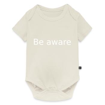 Be Aware. Be conscious - Baby Premium short-sleeve bodysuit - off white - Front
