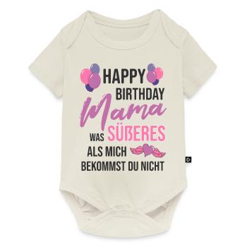 Happy Birthday Mama, Alles gute zum Geburtstag - Baby Premium Kurzarmbody - Naturweiß - Vorne