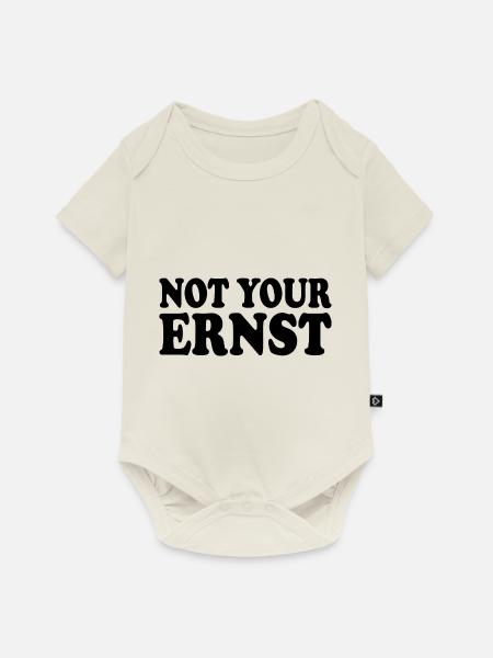 Not your ernst - Baby Premium Kurzarmbody - Naturweiß