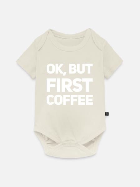 Erst Kaffee - Baby Premium Kurzarmbody - Naturweiß