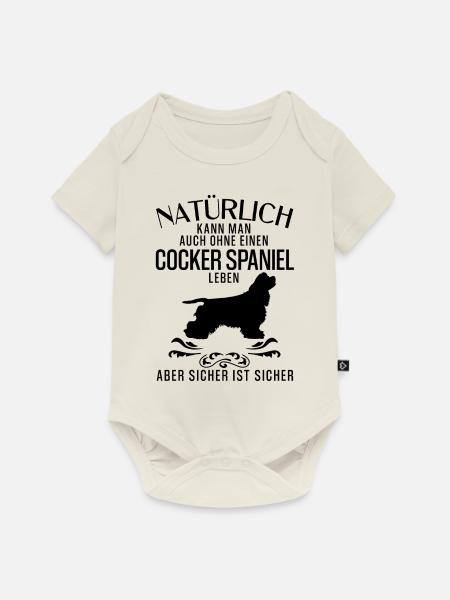 Cocker Spaniel - Natürlich kann man auch ohne... - Baby Premium Kurzarmbody - Naturweiß