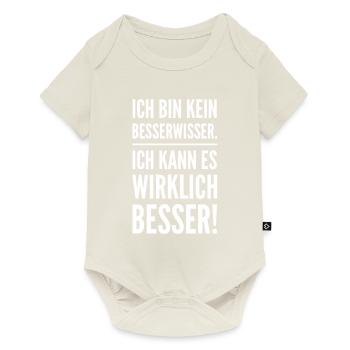 Ich bin kein Besserwisser. Ich kann es besser! - Baby Premium Kurzarmbody - Naturweiß - Vorne