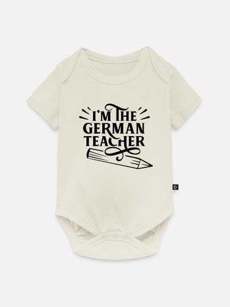 Ich Bin Der Deutschlehrer Deutsch Deutschlehrerin - Baby Premium Kurzarmbody - Naturweiß