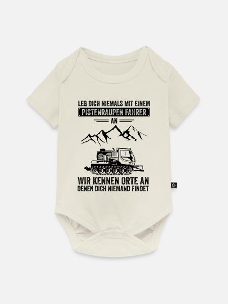 Leg dich niemals mit einem pistenraupen fahrer - Baby Premium Kurzarmbody - Naturweiß