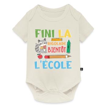 Fini La Rigolade Bientôt L École rentrée scolaire - Body à manches courtes Premium Bébé - blanc cassé - Devant