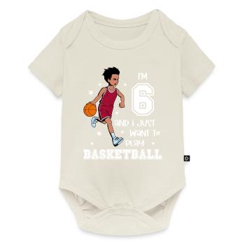 Boy plays basketball - I'm 6 - Baby Premium short-sleeve bodysuit - off white - Front