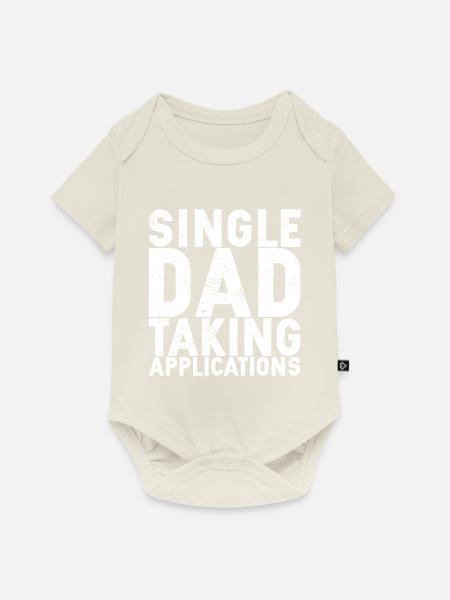 Single Dad Taking Application - Baby Premium Kurzarmbody - Naturweiß