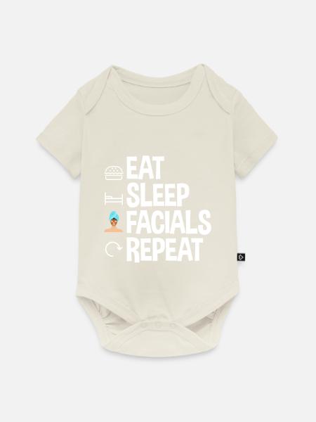 Eat Sleep Facials Repeat 2 - Baby Premium Kurzarmbody - Naturweiß